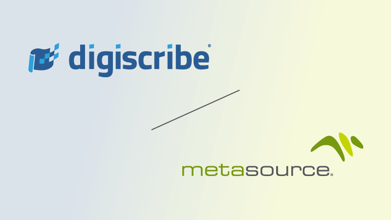 Digiscribe & MetaSource